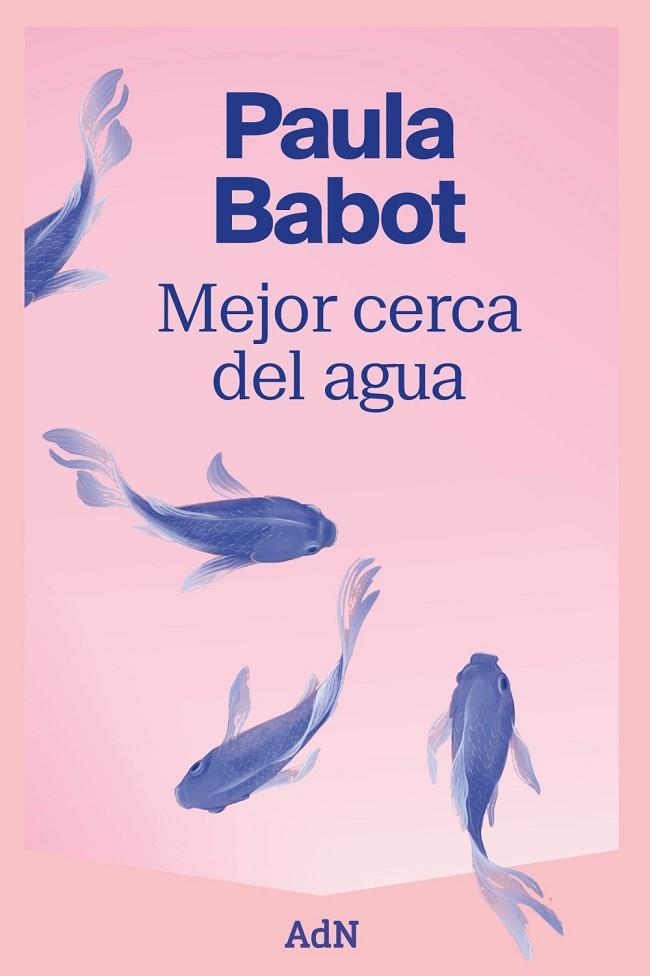 MEJOR CERCA DEL AGUA | 9788410138520 | BABOT, PAULA | Llibreria La Gralla | Llibreria online de Granollers