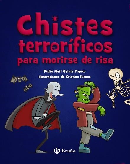 CHISTES TERRORÍFICOS PARA MORIRSE DE RISA | 9788469640395 | GARCÍA FRANCO, PEDRO MARÍA | Llibreria La Gralla | Llibreria online de Granollers