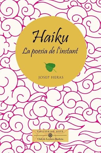 HAIKU, LA POESIA DE L'INSTANT | 9788410131521 | HERAS ALEDO, JOSEP | Llibreria La Gralla | Llibreria online de Granollers