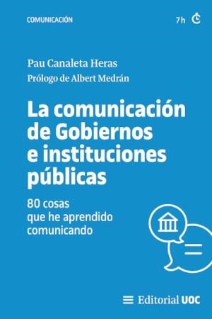 COMUNICACIÓN DE GOBIERNOS E INSTITUCIONES PÚBLICAS, LA | 9788411660334 | CANALETA HERAS, PAU | Llibreria La Gralla | Llibreria online de Granollers