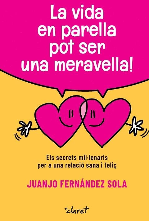 VIDA EN PARELLA POT SER UNA MERAVELLA, LA | 9788491365365 | FERNÁNDEZ SOLA, JUANJO | Llibreria La Gralla | Llibreria online de Granollers