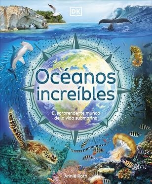 OCÉANOS INCREÍBLES | 9780241702666 | ROTH, ANNIE | Llibreria La Gralla | Llibreria online de Granollers