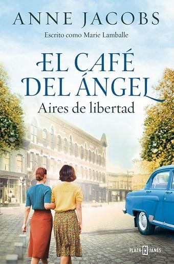 CAFÉ DEL ÁNGEL, EL  AIRES DE LIBERTAD (CAFÉ DEL ÁNGEL 4) | 9788401034121 | JACOBS, ANNE | Llibreria La Gralla | Llibreria online de Granollers