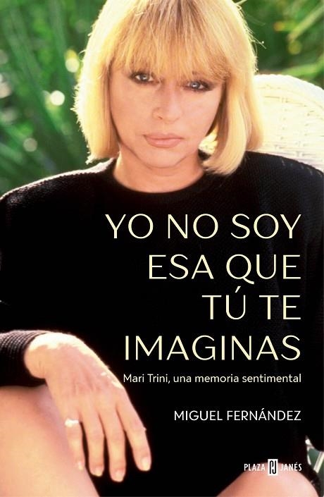 YO NO SOY ESA QUE TÚ TE IMAGINAS | 9788401035395 | FERNÁNDEZ, MIGUEL | Llibreria La Gralla | Librería online de Granollers