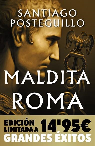 MALDITA ROMA  (CAMPAÑA NAVIDAD GRANDES ÉXITOS EDICIÓN LIMITADA) (SERIE JULIO CÉS | 9788490706121 | POSTEGUILLO, SANTIAGO | Llibreria La Gralla | Llibreria online de Granollers