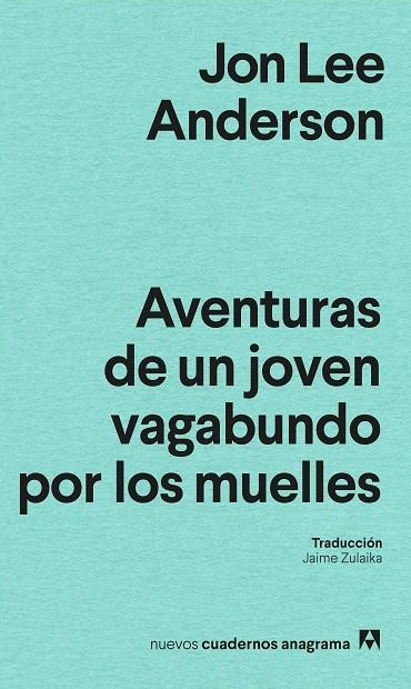 AVENTURAS DE UN JOVEN PERDIDO POR LOS MUELLES | 9788433927200 | ANDERSON, JON LEE | Llibreria La Gralla | Llibreria online de Granollers