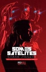 SOMOS SATÉLITES | 9788412804522 | PINSKER, SARAH | Llibreria La Gralla | Llibreria online de Granollers