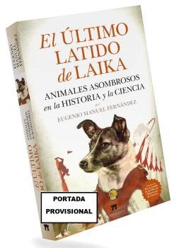 ÚLTIMO LATIDO DE LAIKA, EL | 9788419414403 | FERNÁNDEZ, EUGENIO MANUEL | Llibreria La Gralla | Llibreria online de Granollers