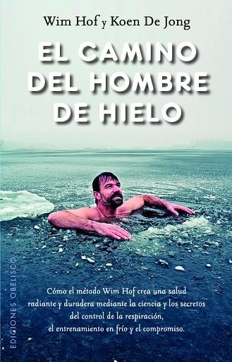 CAMINO DEL HOMBRE DE HIELO, EL | 9788411721639 | HOF, WIM / DE JONG, KOEN | Llibreria La Gralla | Llibreria online de Granollers