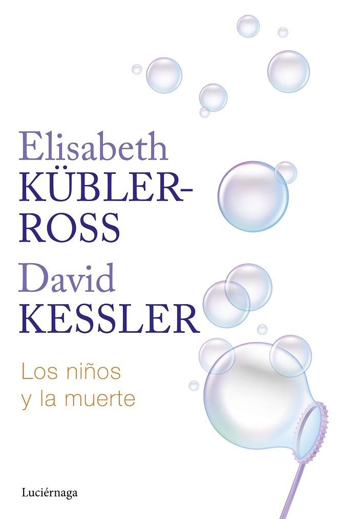 NIÑOS Y LA MUERTE, LOS | 9788419996275 | KÜBLER-ROSS, ELISABETH | Llibreria La Gralla | Llibreria online de Granollers