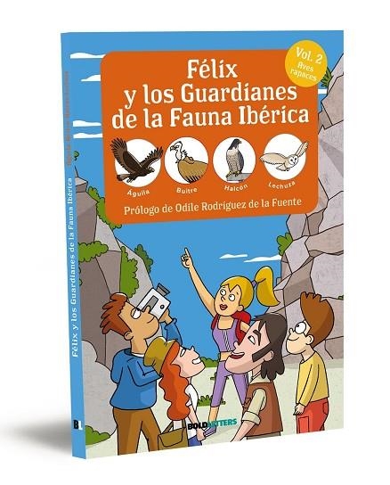 FÉLIX Y LOS GUARDIANES DE LA FAUNA IBÉRICA. AVES RAPACES | 9788418246777 | LORENTE-PUCHADES, FRANCISCO JAVIER / MÉRIDA, PABLO | Llibreria La Gralla | Llibreria online de Granollers