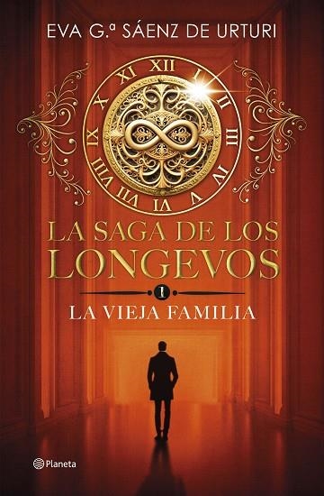 VIEJA FAMILIA, LA LA SAGA DE LOS LONGEVOS 1. LA | 9788408292692 | GARCÍA SÁENZ DE URTURI, EVA | Llibreria La Gralla | Librería online de Granollers