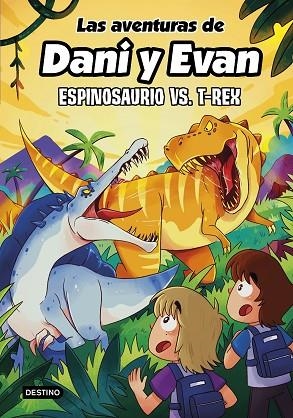 ESPINOSAURIO VS. T-REX LAS AVENTURAS DE DANI Y EVAN 10. | 9788408292418 | LAS AVENTURAS DE DANI Y EVAN | Llibreria La Gralla | Librería online de Granollers