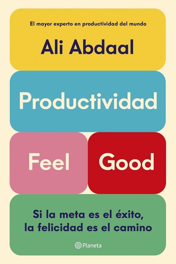 PRODUCTIVIDAD FEEL GOOD | 9788408292715 | ABDAAL, ALI | Llibreria La Gralla | Librería online de Granollers