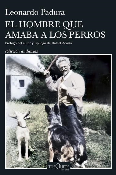 HOMBRE QUE AMABA A LOS PERROS, EL  (EDICIÓN 15 ANIVERSARIO) | 9788411075206 | PADURA, LEONARDO | Llibreria La Gralla | Llibreria online de Granollers