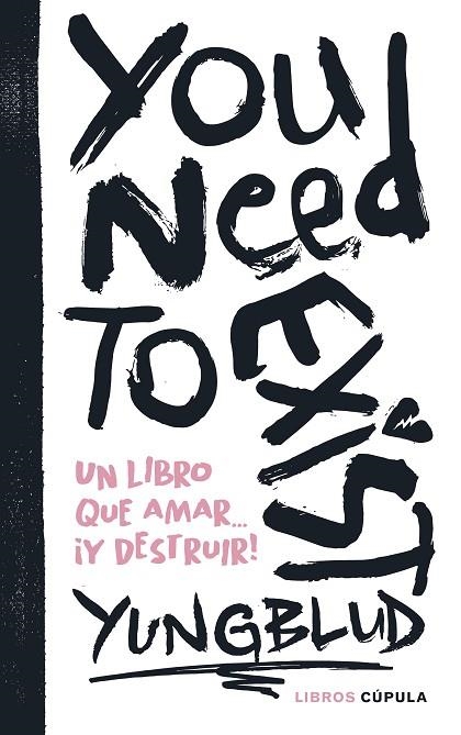 YOU NEED TO EXIST | 9788448041922 | YUNGBLUD | Llibreria La Gralla | Librería online de Granollers