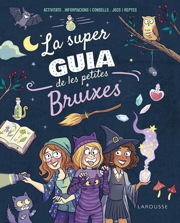 SUPERGUIA DE LES PETITES BRUIXES, LA | 9788410124271 | MEYER, AURORE | Llibreria La Gralla | Llibreria online de Granollers