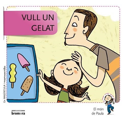 VULL UN GELAT | 9788490261590 | SOLER COBO, TERESA / VIU RODRÍGUEZ, MARIA / NADO SANJUÁN, VÍCTOR | Llibreria La Gralla | Llibreria online de Granollers