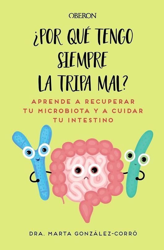 POR QUÉ TENGO SIEMPRE LA TRIPA MAL | 9788441550773 | GONZÁLEZ CORRÓ, MARTA | Llibreria La Gralla | Llibreria online de Granollers