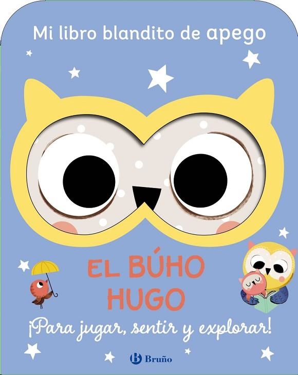 BÚHO HUGO, EL MI LIBRO BLANDITO DE APEGO. EL | 9788469643105 | VV. AA. | Llibreria La Gralla | Llibreria online de Granollers