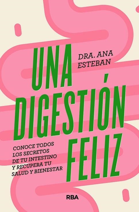 DIGESTIÓN FELIZ, UNA | 9788491181095 | ESTEBAN, ANA | Llibreria La Gralla | Llibreria online de Granollers