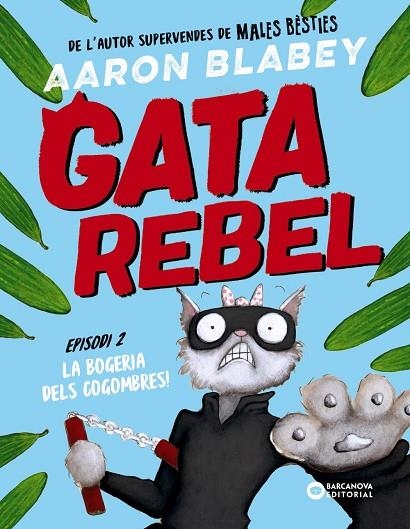 GATA REBEL. EPISODI 2  LA BOGERIA DELS COGOMBRES! | 9788448963026 | BLABEY, AARON | Llibreria La Gralla | Librería online de Granollers