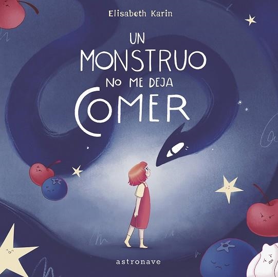 MONSTRUO NO ME DEJA COMER, UN | 9788467971453 | KARIN, ELISABETH; PAVÓN RYMER-RYTHÉN | Llibreria La Gralla | Llibreria online de Granollers