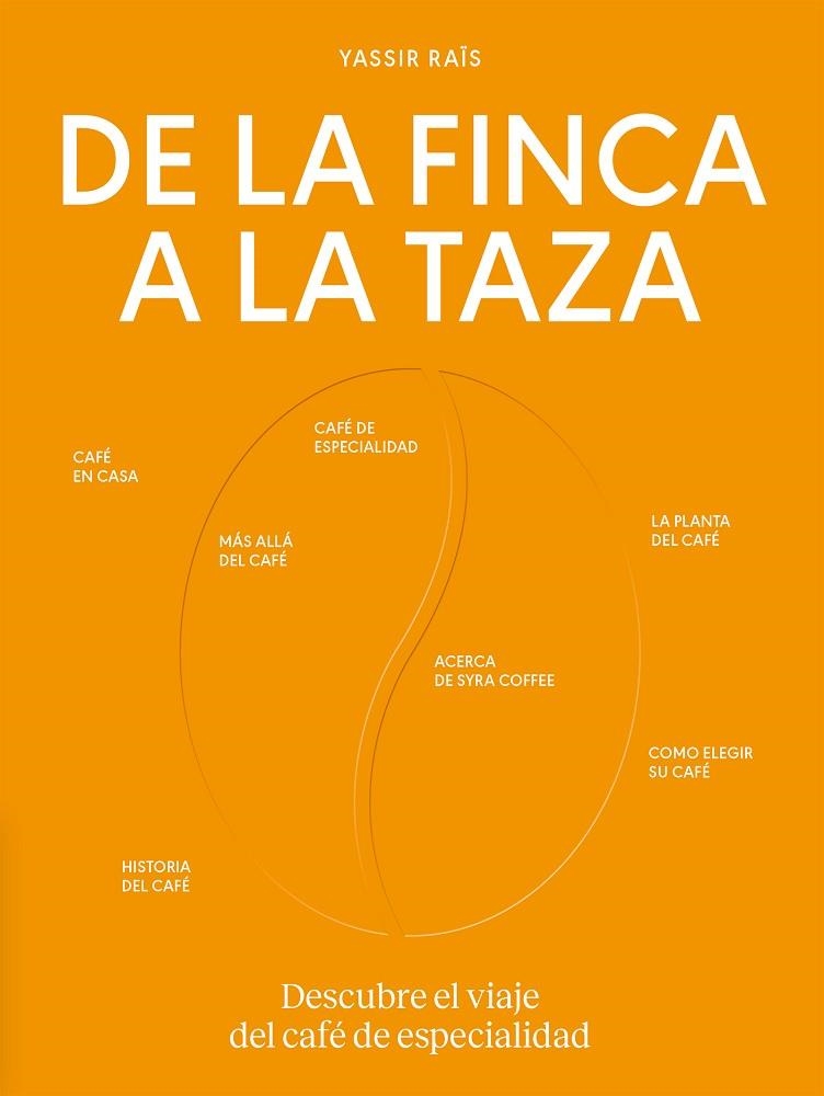 DE LA FINCA A LA TAZA | 9788419043504 | RAÏS, YASSIR | Llibreria La Gralla | Llibreria online de Granollers