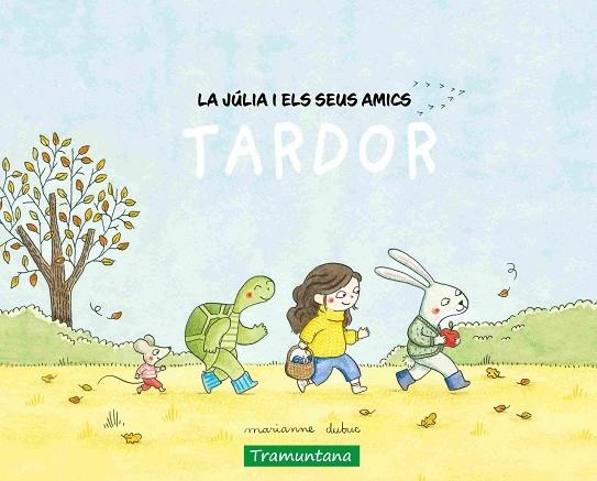 TARDOR LA JÚLIA I ELS SEUS AMICS - | 9788419829474 | DUBUC, MARIANNE | Llibreria La Gralla | Librería online de Granollers