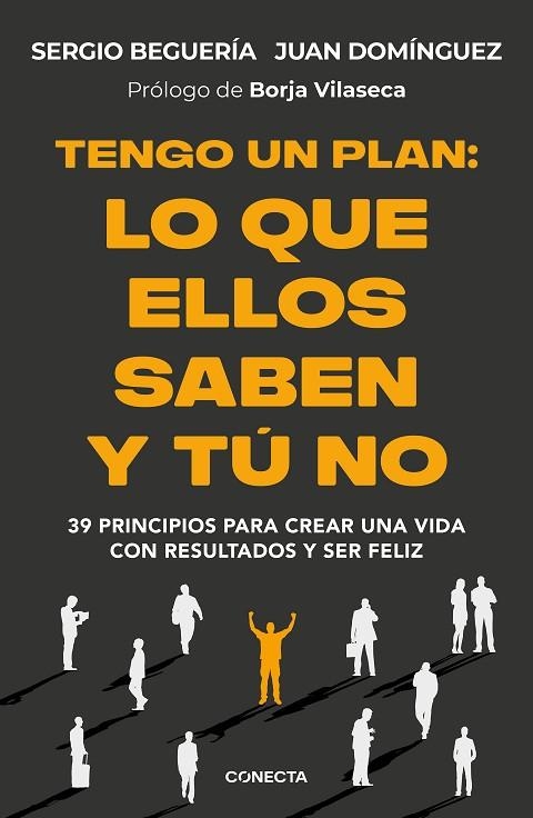 TENGO UN PLAN: LO QUE ELLOS SABEN Y TÚ NO | 9788418053474 | BEGUERÍA (@SERGIOBEGUERIA), SERGIO ;  DOMÍNGUEZ, JUAN | Llibreria La Gralla | Llibreria online de Granollers