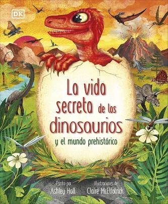 VIDA SECRETA DE LOS DINOSAURIOS, LA | 9780241702703 | HALL, ASHLEY | Llibreria La Gralla | Llibreria online de Granollers