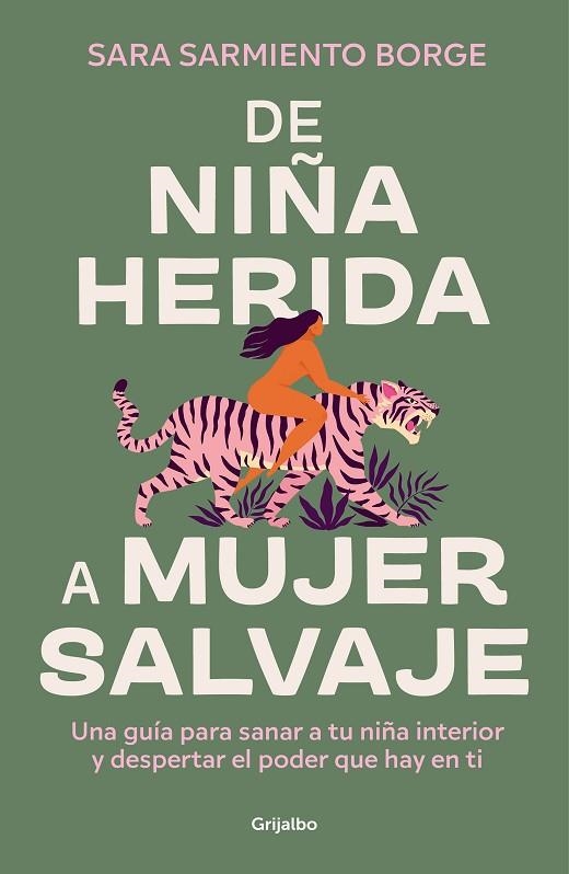 DE NIÑA HERIDA A MUJER SALVAJE | 9788425366604 | SARMIENTO BORGE, SARA | Llibreria La Gralla | Librería online de Granollers