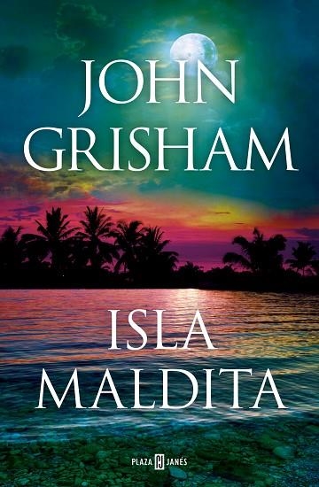 ISLA MALDITA (CAMINO ISLAND 3) | 9788401027925 | GRISHAM, JOHN | Llibreria La Gralla | Librería online de Granollers