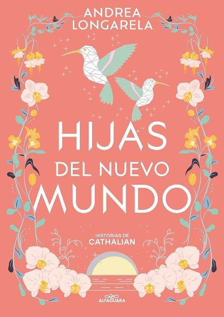 HIJAS DEL NUEVO MUNDO (HISTORIAS DE CATHALIAN 3) | 9788419688286 | LONGARELA, ANDREA | Llibreria La Gralla | Llibreria online de Granollers