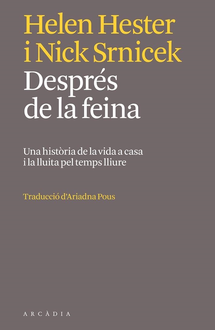 DESPRÉS DE LA FEINA | 9788412745764 | HELEN HESTER ;  NICK SRNICEK | Llibreria La Gralla | Llibreria online de Granollers