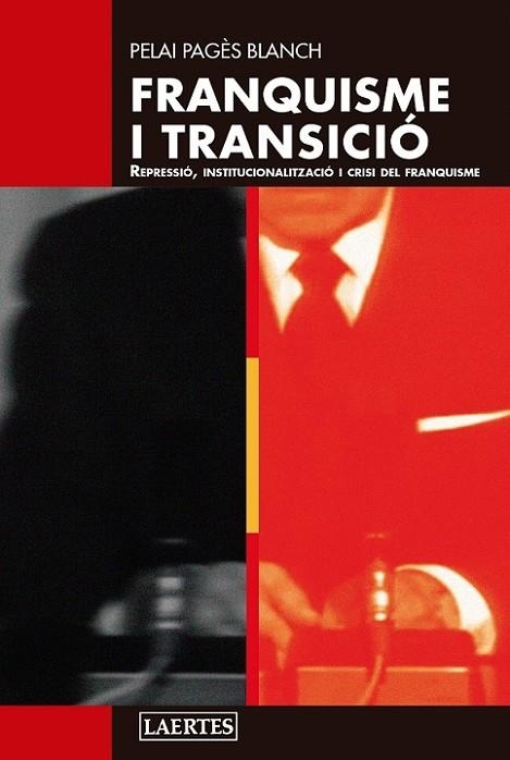 FRANQUISME I TRANSICIO | 9788419676542 | PAGÉS BLANCH, PELAI | Llibreria La Gralla | Llibreria online de Granollers