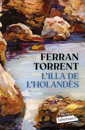 ILLA DE L'HOLANDÈS, L' (BUTXACA) | 9788419971456 | TORRENT, FERRAN | Llibreria La Gralla | Llibreria online de Granollers