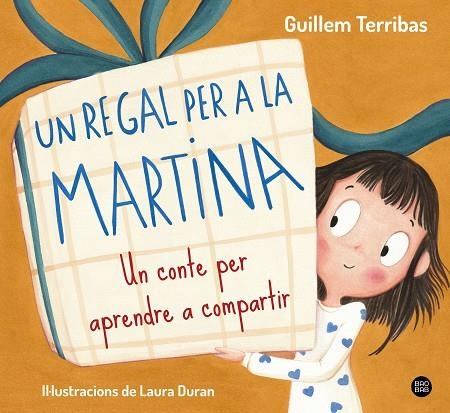 UN REGAL PER A LA MARTINA | 9788413899367 | TERRIBAS, GUILLEM | Llibreria La Gralla | Llibreria online de Granollers