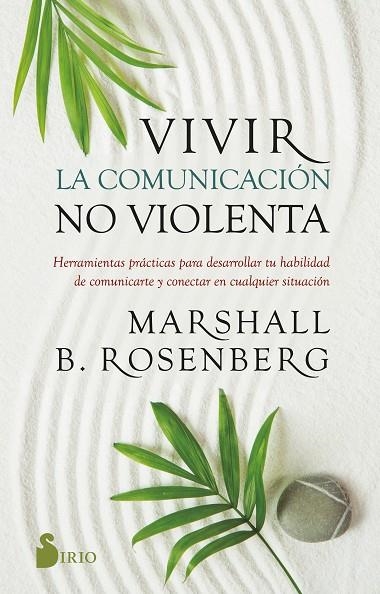 VIVIR LA COMUNICACIÓN NO VIOLENTA | 9788419105196 | B. ROSENBERG, MARSHALL | Llibreria La Gralla | Llibreria online de Granollers