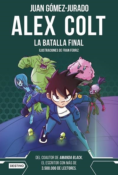 ALEX COLT. LA BATALLA FINAL | 9788408288411 | GÓMEZ-JURADO, JUAN | Llibreria La Gralla | Librería online de Granollers