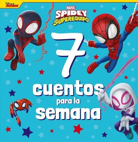 SPIDEY Y SU SUPEREQUIPO. 7 CUENTOS PARA LA SEMANA | 9788418610967 | MARVEL | Llibreria La Gralla | Llibreria online de Granollers