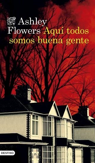 AQUÍ TODOS SOMOS BUENA GENTE | 9788423366118 | FLOWERS, ASHLEY | Llibreria La Gralla | Librería online de Granollers