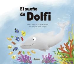 SUEÑO DE DOLFI, EL | 9788418087462 | OCAÑA,MERY | Llibreria La Gralla | Llibreria online de Granollers