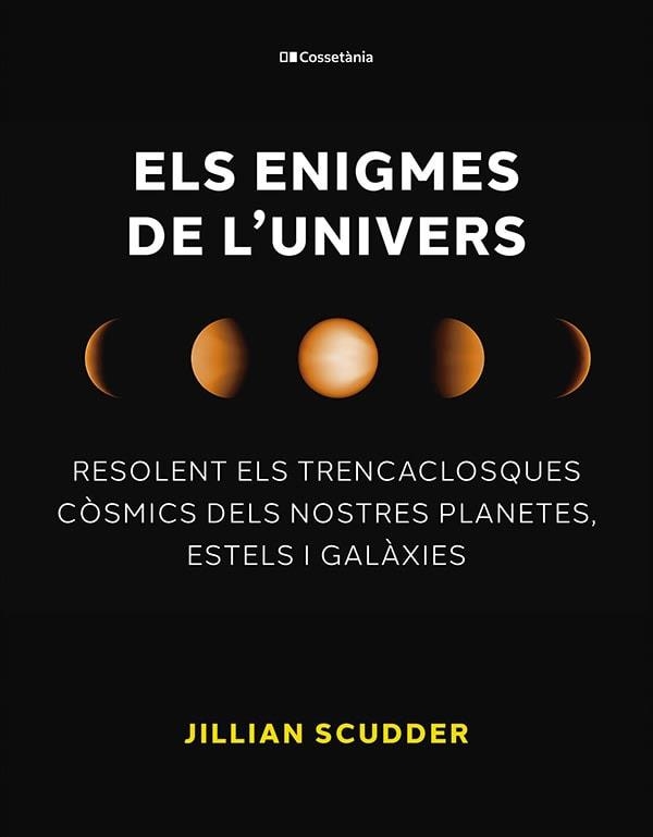 ENIGMES DE L'UNIVERS, ELS | 9788413563794 | SCUDDER, JILLIAN | Llibreria La Gralla | Llibreria online de Granollers