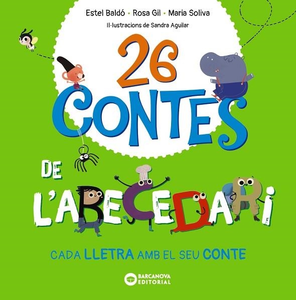 26 CONTES DE L'ABECEDARI | 9788448963576 | BALDÓ, ESTEL / GIL, ROSA / SOLIVA, MARIA | Llibreria La Gralla | Librería online de Granollers