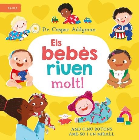 BEBÈS RIUEN MOLT!, ELS | 9788447953301 | ADDYMAN, DR. CASPAR | Llibreria La Gralla | Llibreria online de Granollers