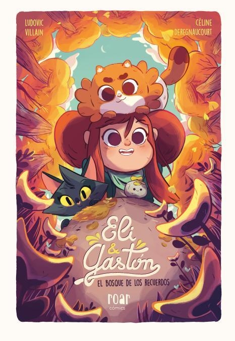 ELI & GASTÓN. EL BOSQUE DE LOS RECUERDOS | 9788418609169 | VILLAIN, LUDOVIC | Llibreria La Gralla | Llibreria online de Granollers