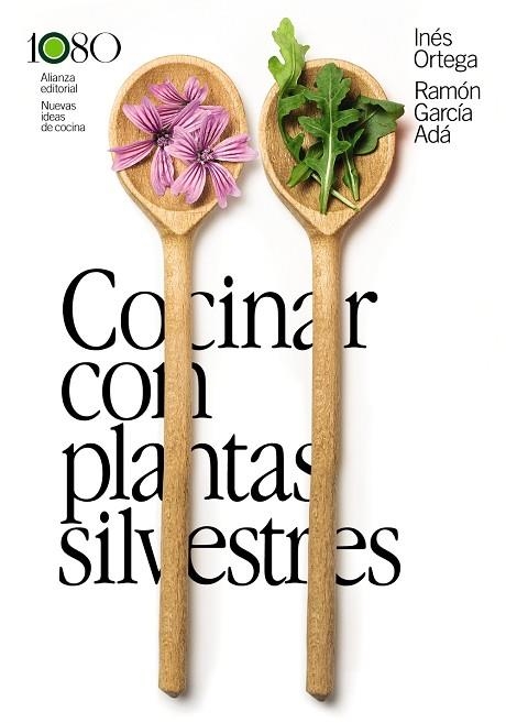 COCINAR CON PLANTAS SILVESTRES | 9788411487924 | ORTEGA, INÉS / GARCÍA ADÁ, RAMÓN | Llibreria La Gralla | Llibreria online de Granollers