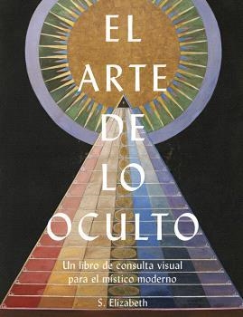 ARTE DE LO OCULTO, EL | 9788446055310 | ELISABETH, S. | Llibreria La Gralla | Llibreria online de Granollers