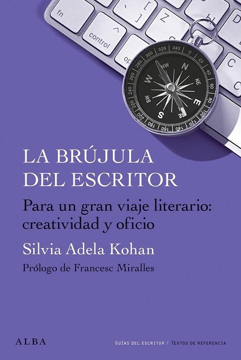 BRÚJULA DEL ESCRITOR, LA | 9788411781015 | KOHAN, SILVIA ADELA | Llibreria La Gralla | Llibreria online de Granollers